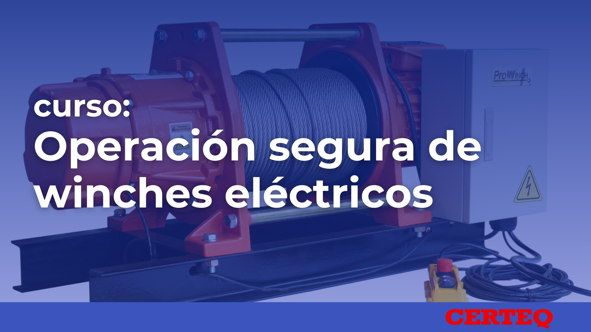 OPERACIÓN SEGURA DE WINCHES ELÉCTRICOS