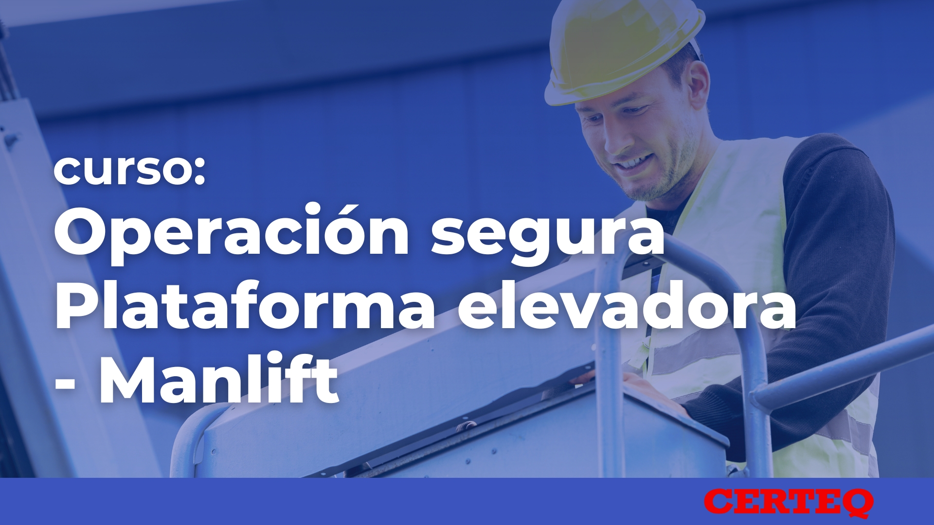 OPERACIÓN SEGURA PLATAFORMA ELEVADORA - MANLIFT