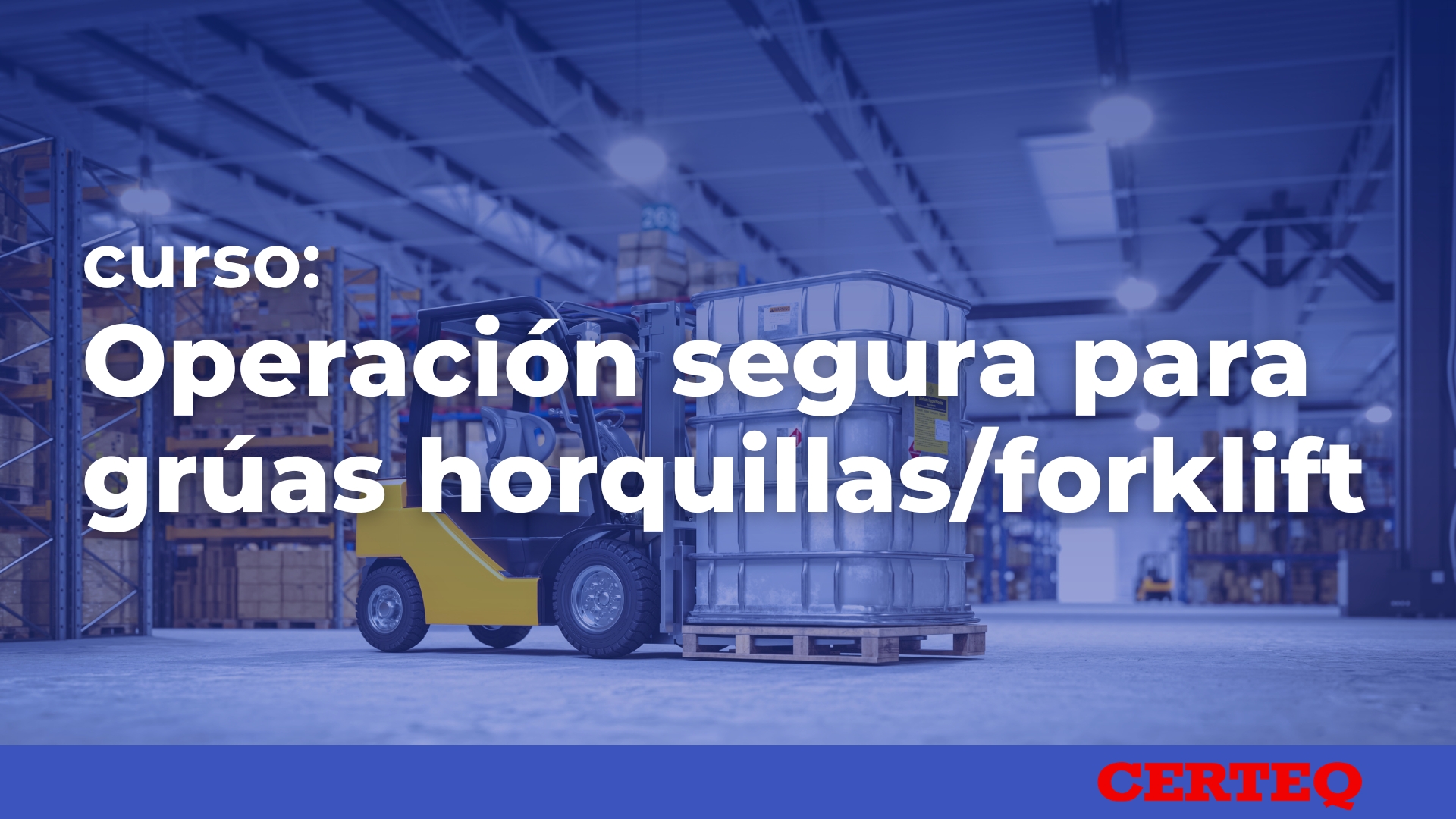 OPERACION SEGURA PARA GRÚAS HORQUILLAS/FORKLIFT (S)